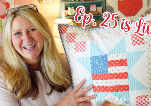 Erica’s Craft Podcast Ep. 25