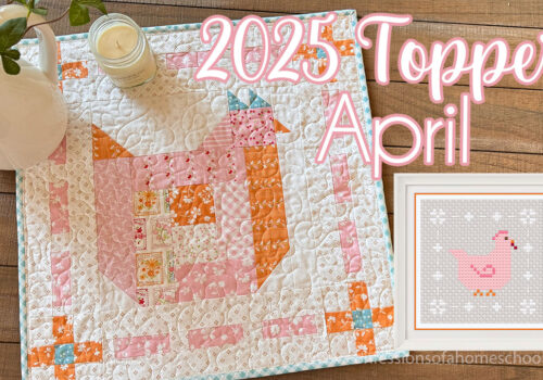2025 Monthly Table Toppers (April Quilt and Cross-Stitch!)