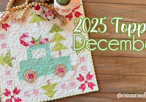 2025 December Monthly Table Toppers (December Quilt and Cross-Stitch!)