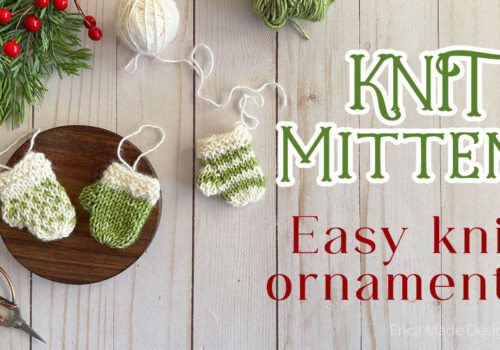 Easy Knit Mitten Ornaments Tutorial (Beginner-friendly Knitting)