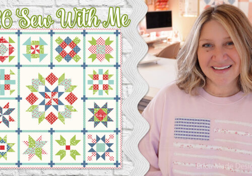 2026 Sew and Stitch with Me Series | Beginner-Friendly Quilt and Cross Stitch