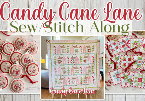 2026 Candy Cane Lane Sew/Stitch Along!