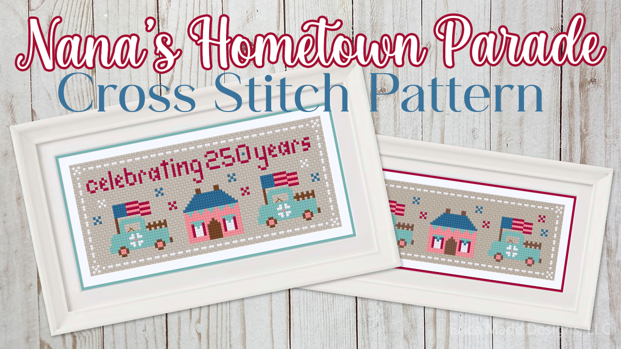 Nana’s Hometown Parade Cross Stitch